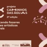 Publicado edital de seleção para a 2ª edição do projeto Caminhos das Águas!
